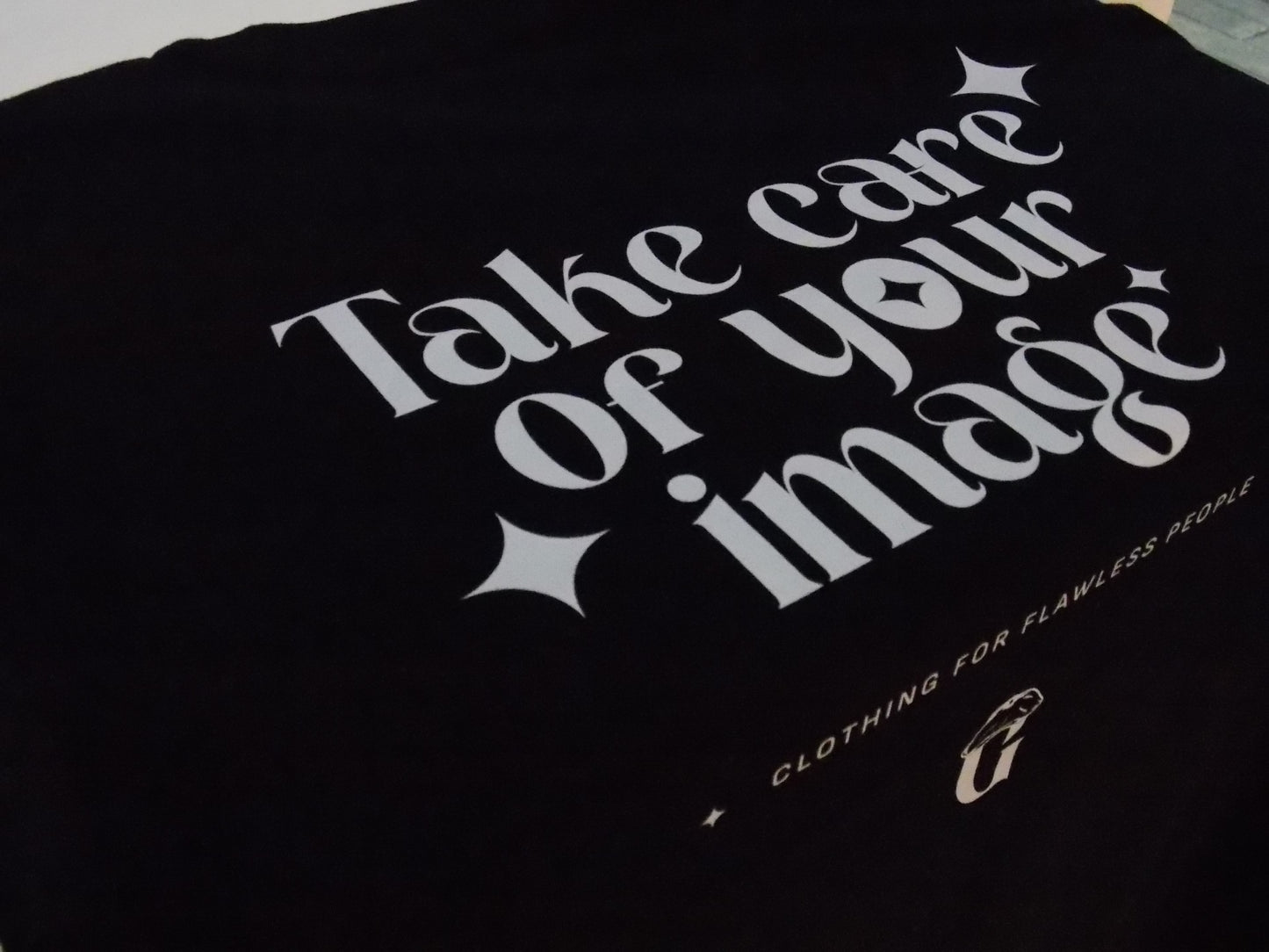 TAKE CARE OF YOUR IMAGE T-SHIRT